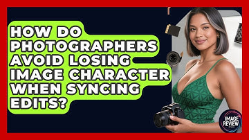 How Do Photographers Avoid Losing Image Character When Syncing Edits? - Image Review Studio