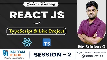 React JS with TypeScript & Live Projects | Online Training | Session - 2 | Kalyan IT Hub