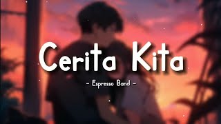 Espresso Band - Cerita Kita (Lyrics Video) || Speed Up Version!