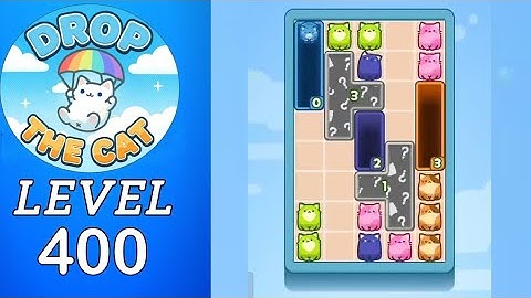 Drop The Cat Level 400 Walkthrough