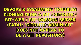 Troubles cloning from a git / gitolite / git-web / git-daemon server (Fatal:...