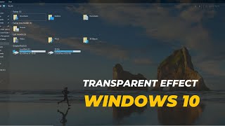 Unlock the Secrets: Apply Transparent Effect for Windows 10 screenshot 3
