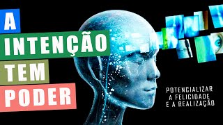 O Poder Da Intenção - Apresentação