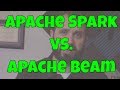 Which is Better Apache Spark vs Beam?