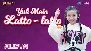 YUK MAIN LATTO LATTO - ALISYA |  