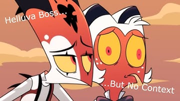 Helluva Boss But No Context