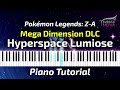 Hyperspace Lumiose Pokémon Legends Z A Mega Dimension DLC Piano Tutorial Sheet Music Hyperspace Lumiose Pokémon Legends Z A Mega Dimension DLC Piano Tutorial Sheet Music