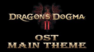 Video-Miniaturansicht von „Dragon's Dogma 2 OST | Dragons Dogma 2 Main Theme“