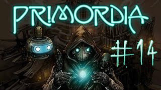 Primordia | Примордия ➤ Прохождение #14 ➤ Фактор