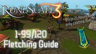 RuneScape 3 - 1-99/120 Fletching Guide
