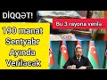 190 manat sentyabr ayında veriləcək - Bu 3 rayona verilə...