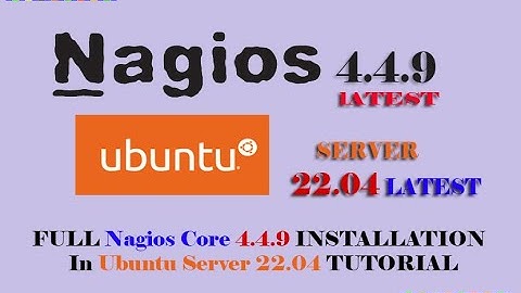 Full Tutorial Nagios Core 4.4.9 Installation in Ubuntu Server 22.04