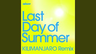 Last Day of Summer (KILIMANJARO Remix)