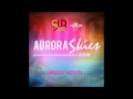 Aurora Skies Riddim Mix (March 2012)