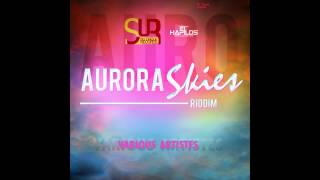 Aurora Skies Riddim Mix (March 2012)