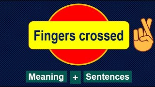 English Idiom Fingers crossed Meaning | Improve English with Useful Idioms with Sentences