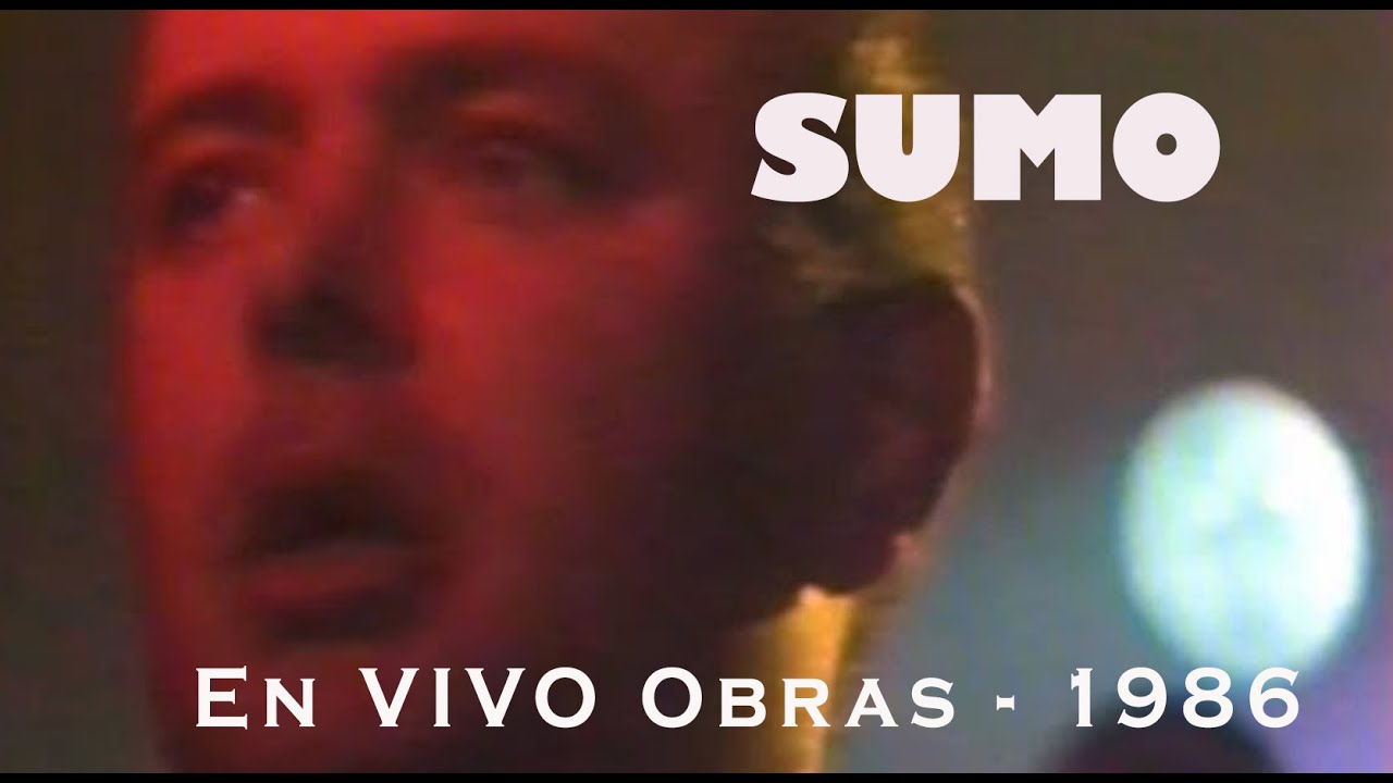 Sumo, Obras 1986, Show Completo (audio e imagen restaurada y masterizada)