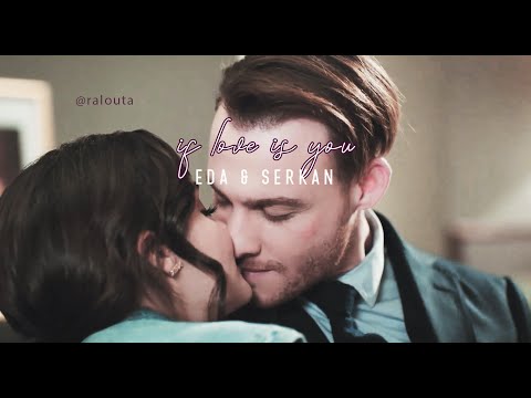 If Love Is You | Eda x Serkan