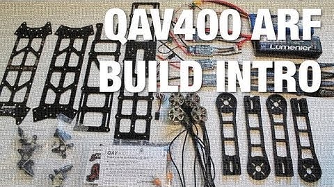 QAV400 Build Intro and Why I Chose The QAV400 Over The QAV500