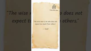 Doesn’t expect. #inspirationalquotes #motivationalquotes #mindset #saadi #poet