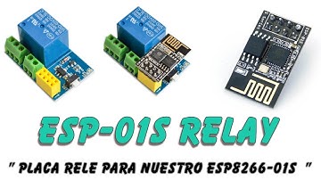 Placa Rele  ESP - 01S (para ESP8266-01S) : Por fin Funcionando .