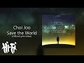 Choi joo  save the world official lyrics