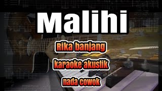 Malihi (tagal haranan duit dan jabatan) - Rika banjang - karaoke akustik - nada cowok