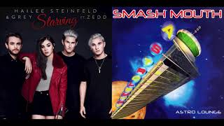 All Starving Mashup - Smash Mouth & Zedd Ft. Grey And Hailee Steindfeld