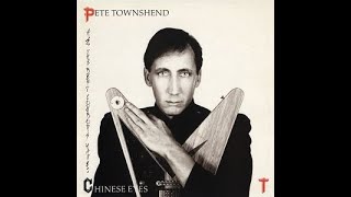 PETE TOWNSHEND: All The Best Cowboys Have Chinese Eyes