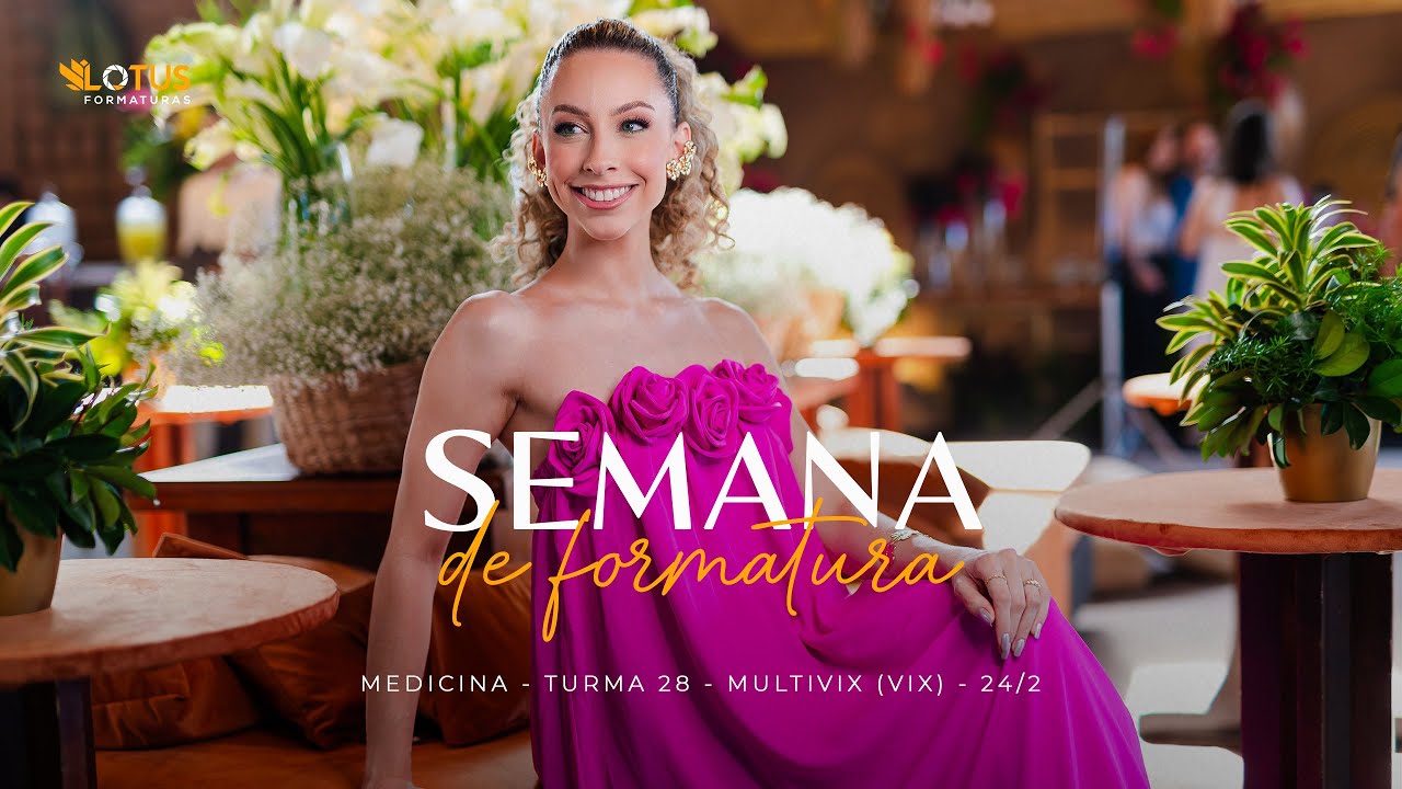 SEMANA DE FORMATURA - MEDICINA - TURMA 28 - 24/2
