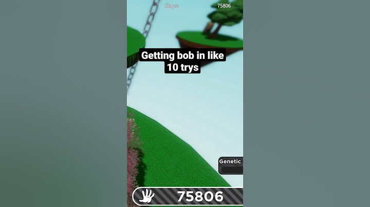slap battles getting bob in 10 trys or less I only clipped the part when I got it
