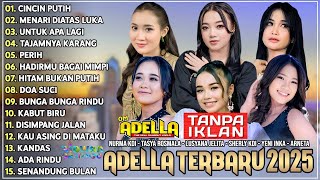 Download Lagu OM ADELLA TERBARU 2025  NURMA KDI   TASYA ROSMALA   LUSYANA JELITA   SHERLY KDI   DIAFRINA INDRA MP3