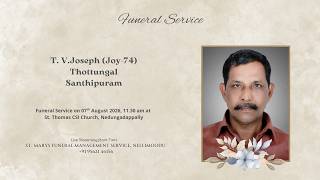 Funeral Service of T. V.Joseph (Joy-74), Thottungal, Santhipuram
