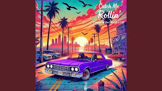 Catch Me Rollin'