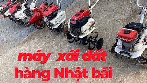 máy xới đất - máy xới xăng - máy xới nhật bãi - xới mitsu - xới yama I cửa hàng việt anh 0961350530