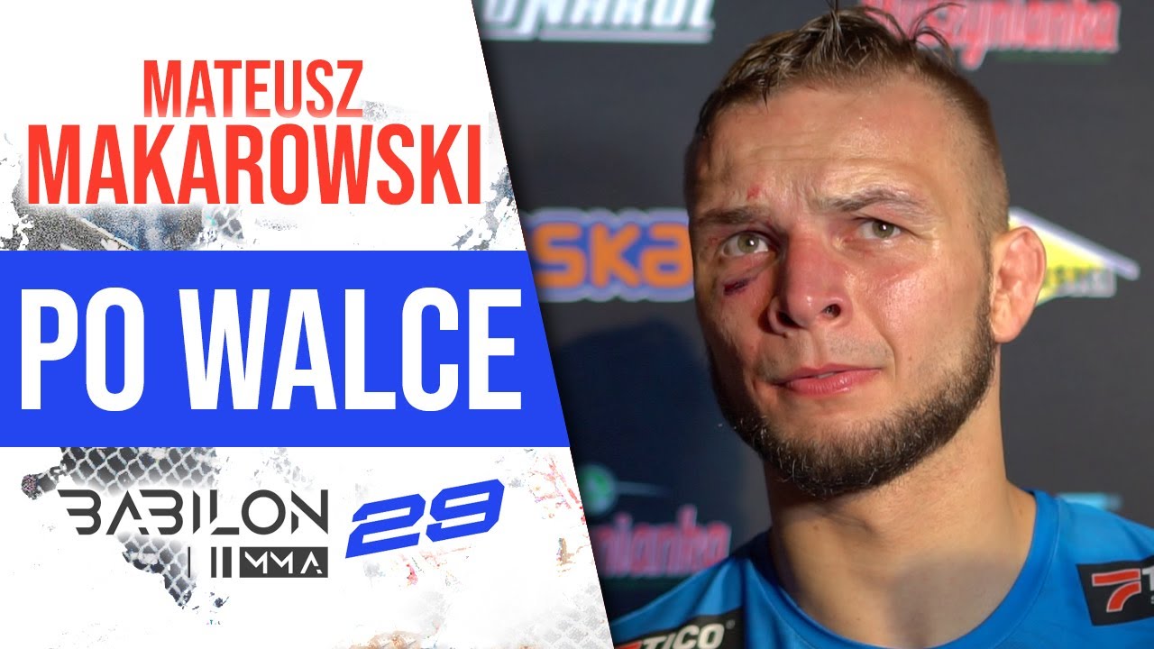 Mateusz Makarowski nokautuje Skrzeka na Babilon MMA 29: Wiedziałem, że ruszy i 2-3 runda go skończę