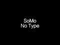 Rae Sremmurd - No Type (Rendition) by SoMo Mp3 Song