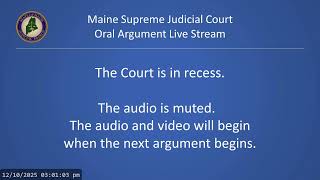 Celebrity Maine Supreme Judicial Court oral arguments -- December 10, 2025 afternoon cases Wealth
