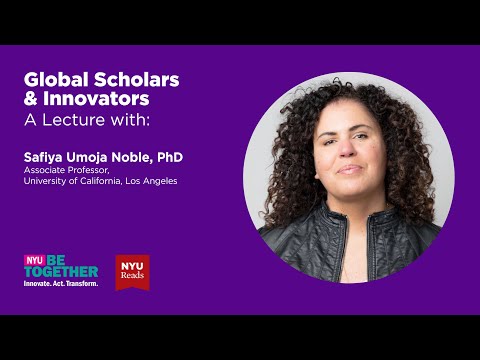 NYU Global Scholars & Innovators: A Lecture with Safiya Noble