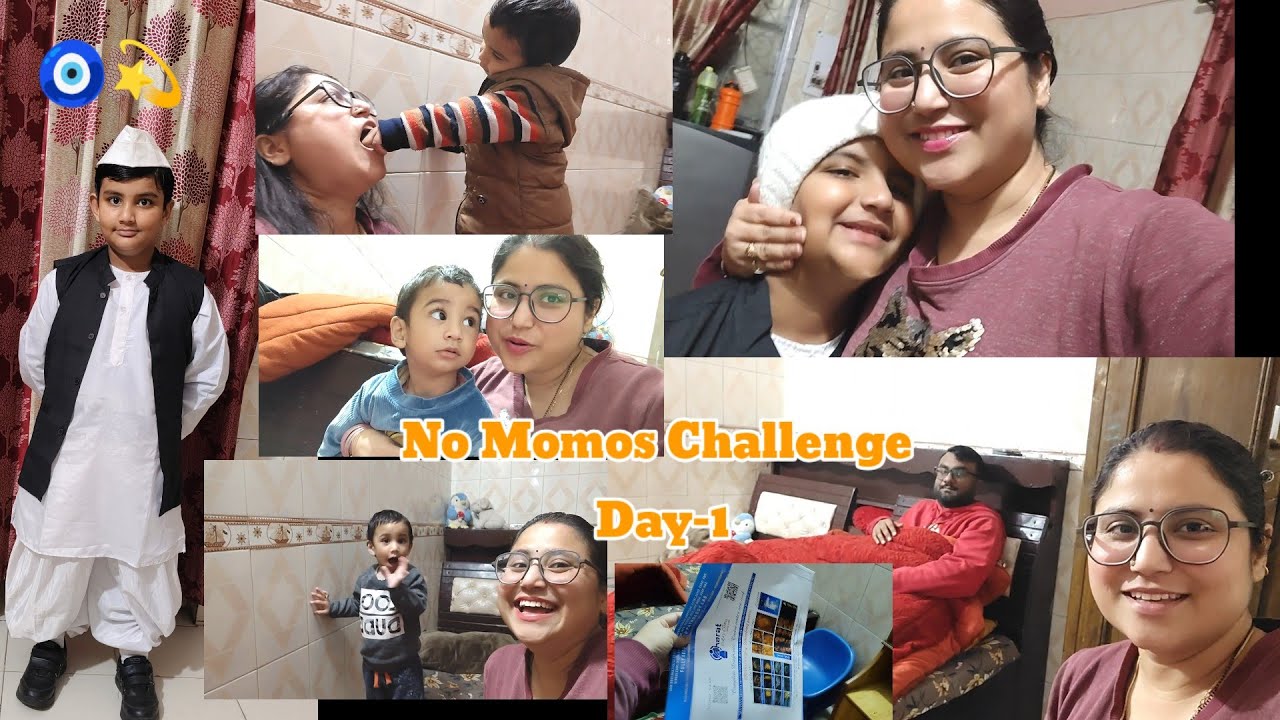 No Momos Challenge Day-1,Pranav bana Neta ji, Ashish Xray Report, Omansh ne first time byy kaha🥰