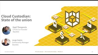 Cloud Custodian State Of The Union - Jorge Castro, Kapil Thangavelu Stacklet