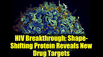 HIV Breakthrough: Shape-Shifting Protein Reveals New Drug Targets