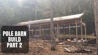 Pole Barn Build part 2