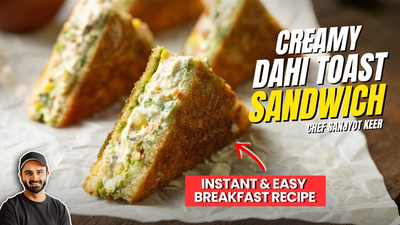 INSTANT & HEALHY Dahi Toast Sandwich Recipe | नाश्ते के लिए आसान दही टोस्ट सैंडविच | Sanjyot Keer