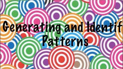 L07 09 Generating and Identifying Patterns