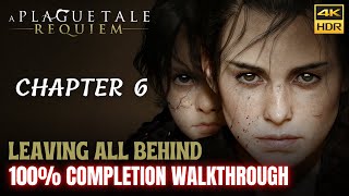 A Plague Tale Requiem: Chapter 6 - Leaving All Behind - 100% Completion Walkthrough [4K HDR]