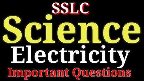 Electricity || SSLC Passing Package 2020-21| Karnataka SSLC/10th Science  Important Questions 2021