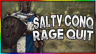 [For Honor] Buffed Conq Gets Salty and Rage Quits! 😂
