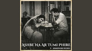 Ashbe na ar Tumi Phire Thumb