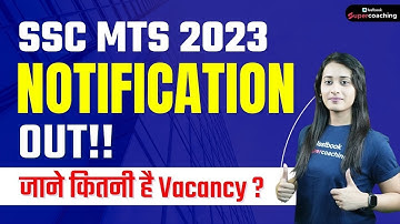 SSC MTS Notification 2023 Out | SSC MTS Vacancy 2023 | Syllabus| Exam Pattern | Age | Qualification
